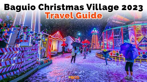 Baguio Christmas Village 2023 Travel Guide .